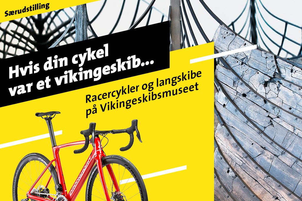 Racercykler og langskibe på Vikingeskibsmuseet : Vikingeskibsmuseet i