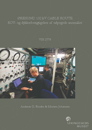 Øresund 132 kV Cable Route. ROV- og dykkerbesigtigelser af udpegede anomalier rapport