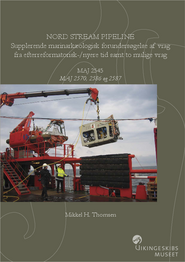 Nord Stream Pipeline. Supplerende marinarkæologisk forundersøgelse af vrag fra efterreformatorisk-/nyere tid samt to mulige vrag rapport