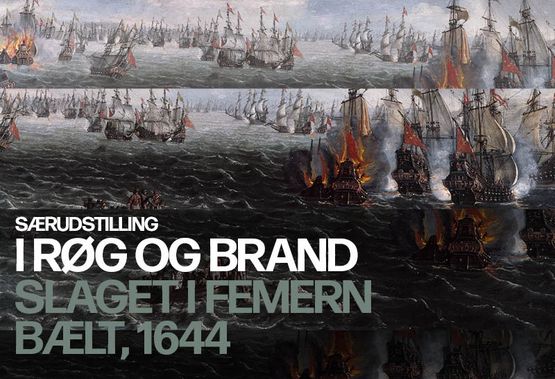 Særudstilling: 'I Røg og Brand - Slaget i Femern Bælt 1644'. I næsten 400 år har havet skjult de uhyggelige rester af udbrændte skibe, smeltede bronzekanoner, kugler og de grusomme spor efter de omkomne. Grafik: Ypke Aps.
