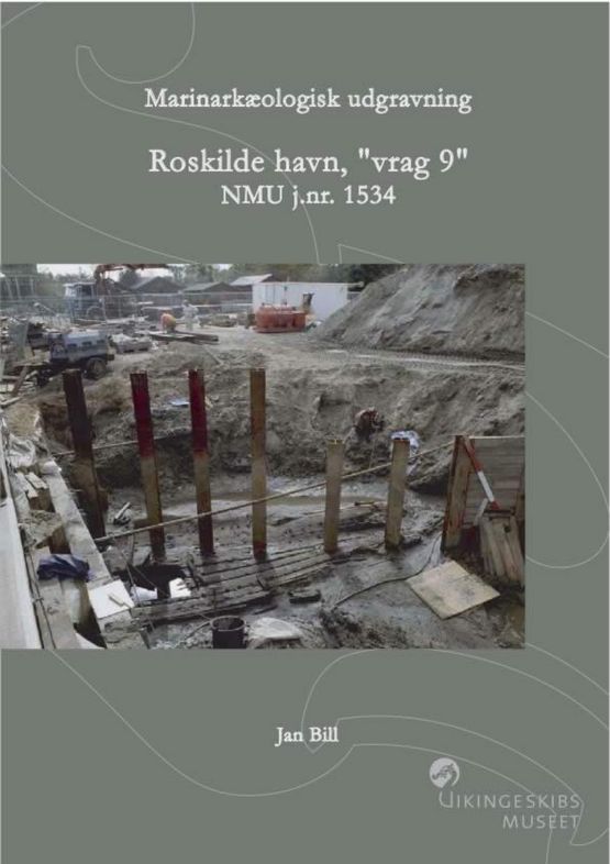 Roskilde Havn, Vrag 9 rapport