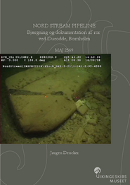 Nord Stream Pipeline. Bjærgning og dokumentation af ror ved Dueodde, Bornholm rapport