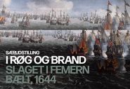 I Røg og Brand - Slaget i Femern Bælt, 1644, på Vikingeskibsmuseet