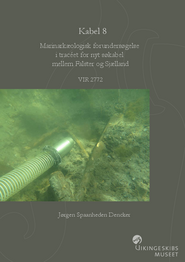 Kabel 8. Marinarkæologisk forundersøgelse i tracéet for nyt søkabel mellem Falster og Sjælland rapport