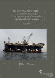 Nord Stream Pipeline - Ankerkorridor. Kontrolgennemgang af survey-data og kulturhistorisk vurdering rapport